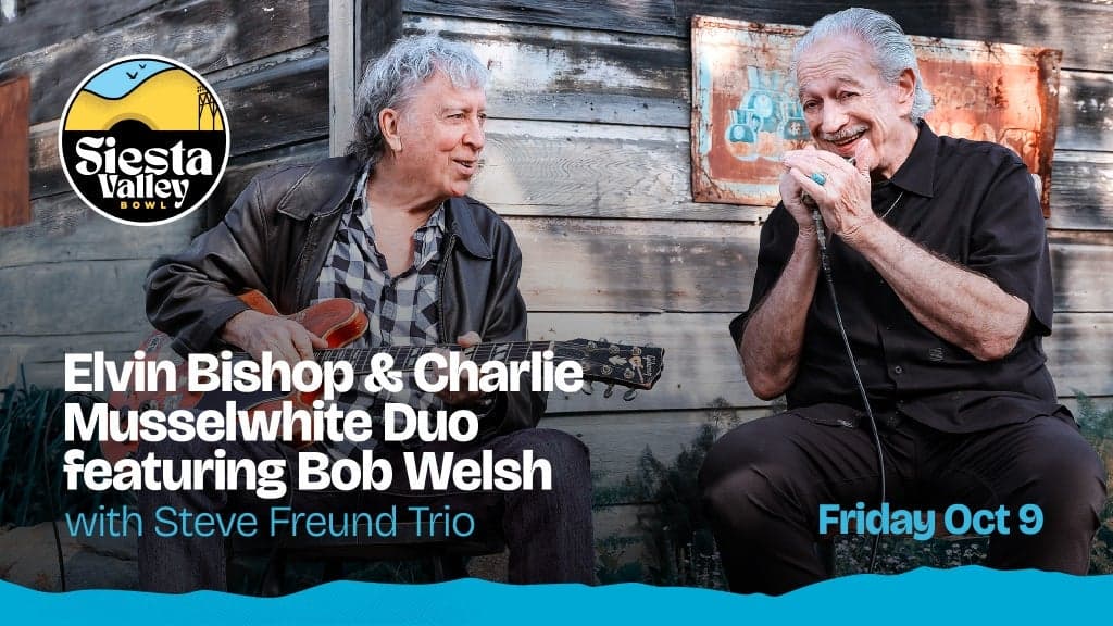 Elvin Bishop & Charlie Musselwhite tickets at Siesta Valley Bowl, Orinda