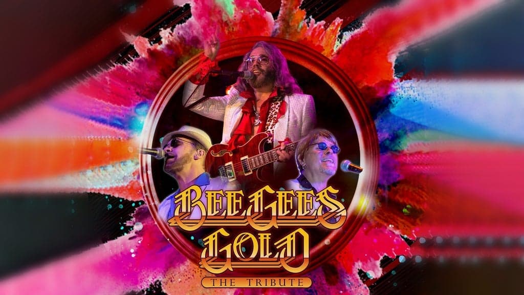 Bee Gees Gold - A Tribute to The Bee Gees — Concerts tickets