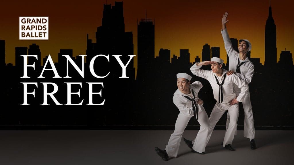 Grand Rapids Ballet: Fancy Free tickets at Peter Martin Wege Theatre, Grand Rapids